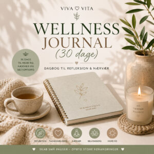 Wellness Journal (PDF) – 30 Dages Dagbog til Refleksion & Nærvær i hverdagen