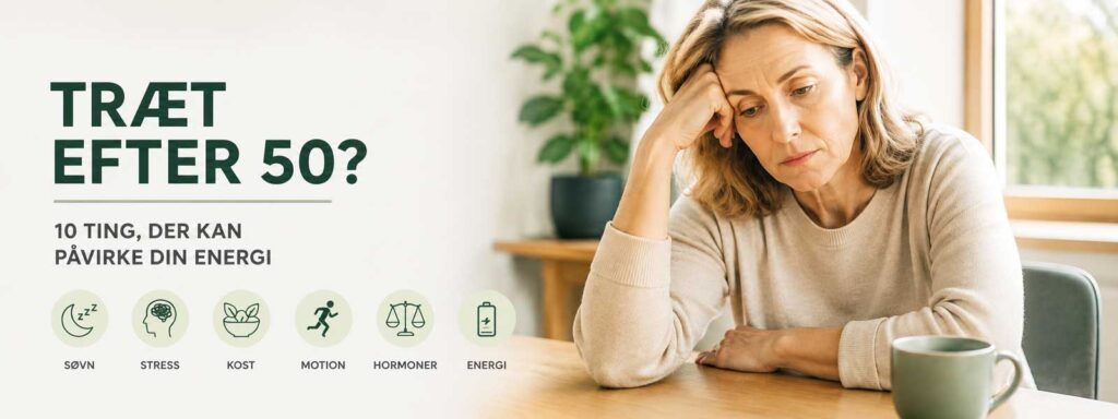 Træt efter 50? 10 ting, der kan påvirke din energi
